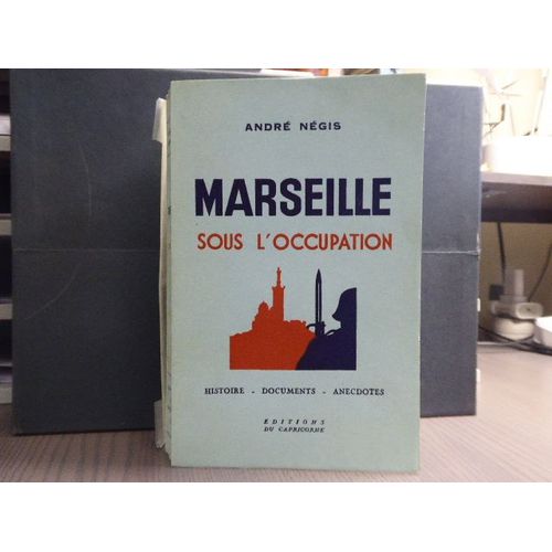 Marseille Sous L'occupation. Histoire -