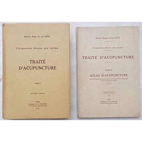 Traité D'acupuncture L'acupuncture Chinoise Sans Mystère 2 Tomes