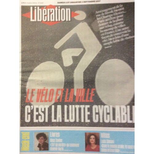 Libération N°11283 Du 02/09/17 : Le Vélo & La Ville, C'est La Lutte Cyclabe