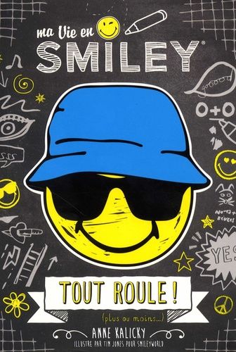 Ma Vie En Smiley - Tome 5 - Tout Roule ! (Plus Ou Moins...)