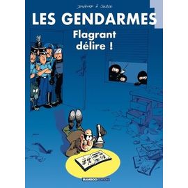Les Gendarmes - Tome 1 - Flagrant Délire !