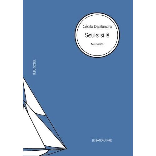Seule Si Là