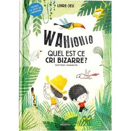 Wahiohio Quel Est Ce Cri Bizarre ? - Choisis La Suite De L'aventure