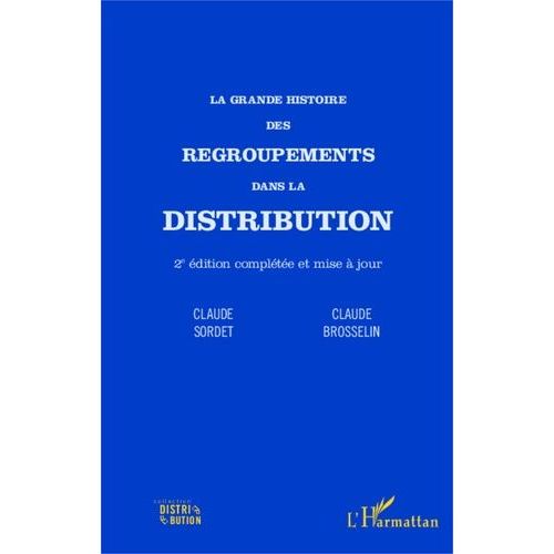 La Grande Histoire Des Regroupements Dans La Distribution