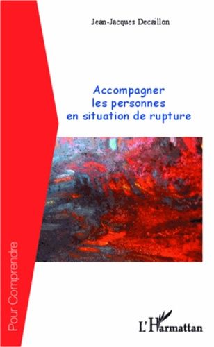 Accompagner Les Personnes En Situation De Rupture