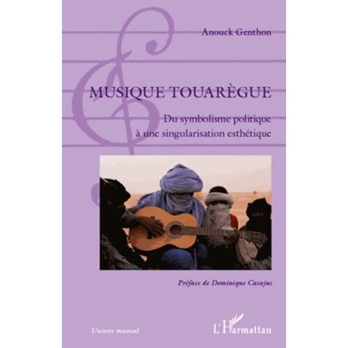 Musique Touaregue - Du Symbolisme Politique À Une Singularisation Esthétique