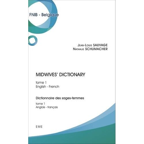 Midwives' Dictionary - Tome 1, English-French