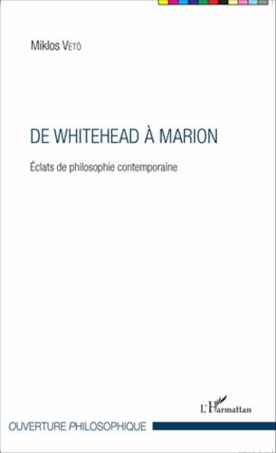 De Whitehead À Marion - Eclats De Philosophie Contemporaine