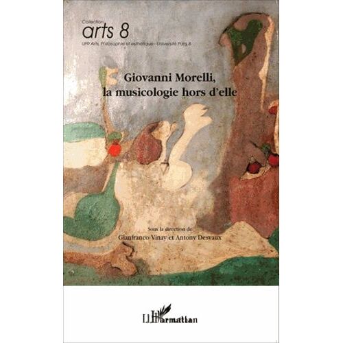 Giovanni Morelli, La Musicologie Hors D'elle