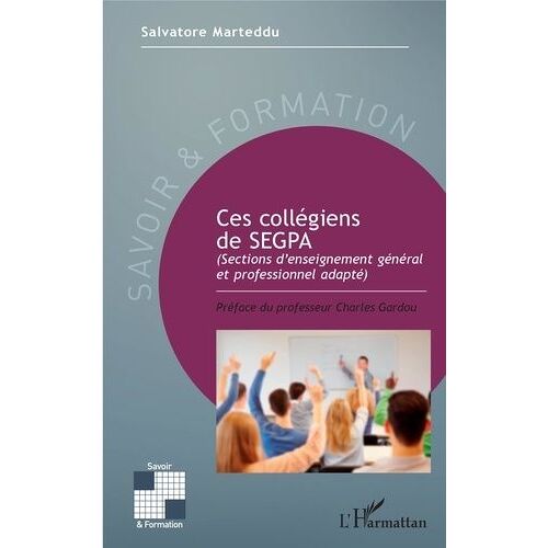 Ces Collégiens De Segpa - (Sections D'enseignement Général Et Professionnel Adapté)