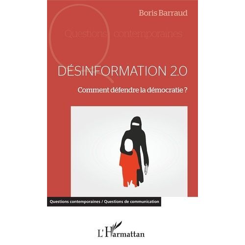 Désinformation 2.0 - Comment Défendre La Démocratie ?