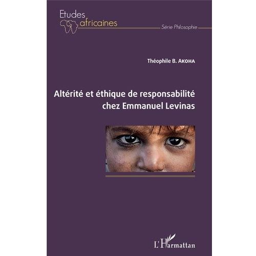 Altérité Et Éthique De Responsabilité Chez Emmanuel Levinas