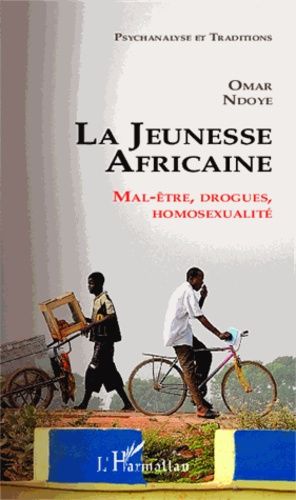 La Jeunesse Africaine - Mal-Être, Drogues, Homosexualité