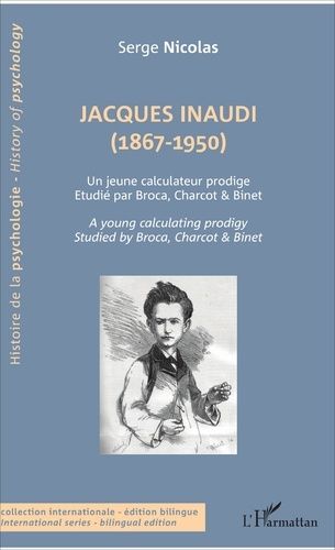 Jacques Inaudi (1867-1950) - Un Jeune Calculateur Prodige Étudié Par Broca, Charcot & Binet