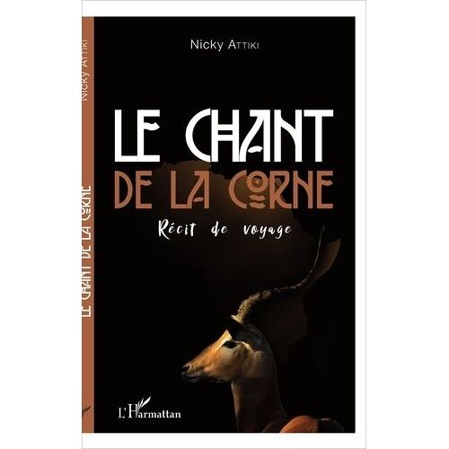 Le Chant De La Corne - Récit De Voyage