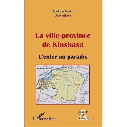 La Ville-Province De Kinshasa - L'enfer Au Paradis