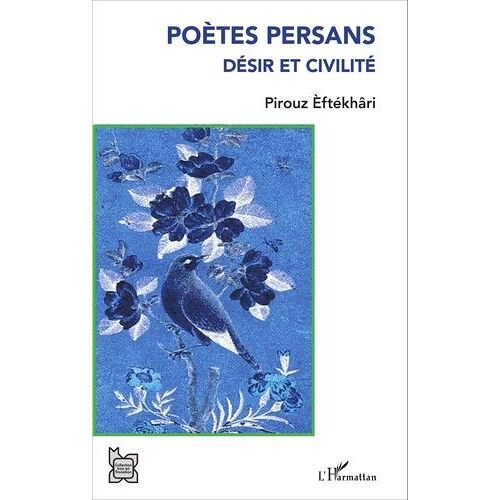 Poètes Persans, Désir Et Civilité