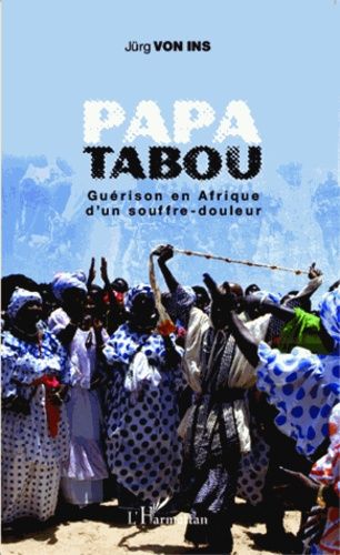 Papa Tabou - Guérison En Afrique D'un Souffre-Douleur