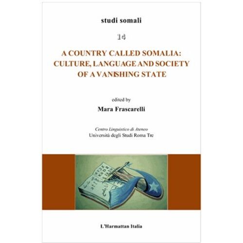 Country Called Somalia : Culture, Language And Society Of A Vanishing State