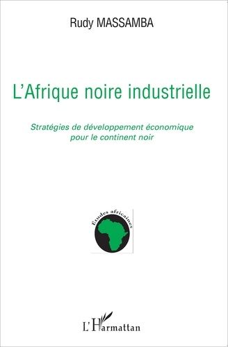 L'afrique Noire Industrielle