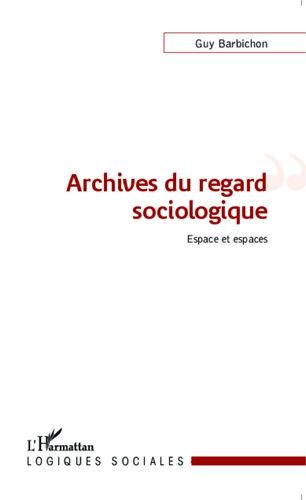 Archives Du Regard Sociologique - Espace Et Espaces