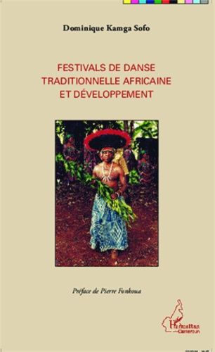 Festivals De Danse Traditionnelle Africaine Et Développement