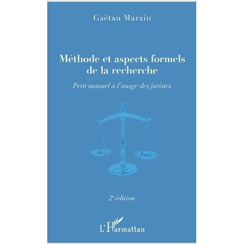 Méthode Et Aspects Formels De La Recherche - Petit Manuel À L'usage Des Juristes
