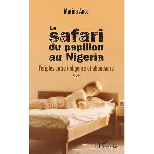 Le Safari Du Papillon Au Nigeria - Périples Entre Indigence Et Abondance
