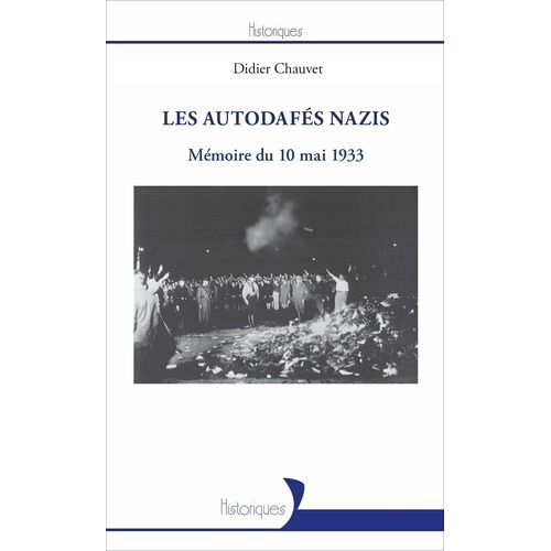 Les Autodafés Nazis - Mémoire Du 10 Mai 1933