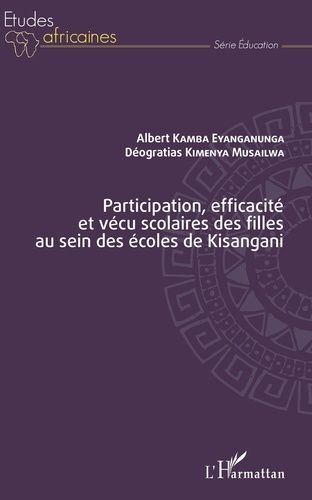 Participation, Efficacité Et Vécu Scolaires Des Filles Au Sein Des Écoles De Kisangani