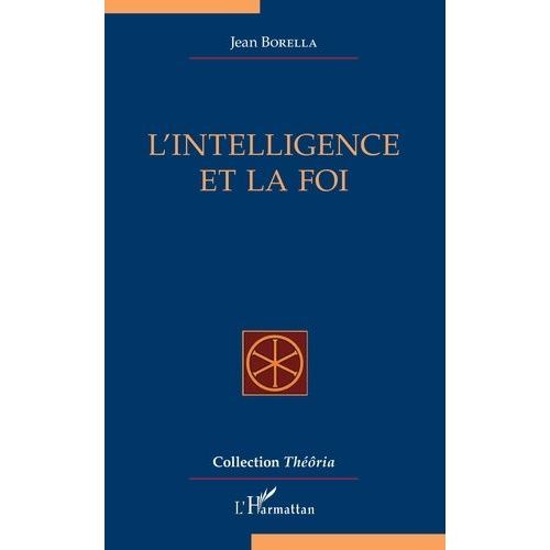 L'intelligence Et La Foi