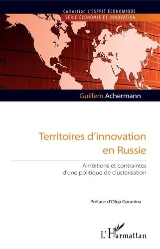 Territoires D'innovation En Russie - Ambitions Et Contraintes D'une Politique De Clusterisation
