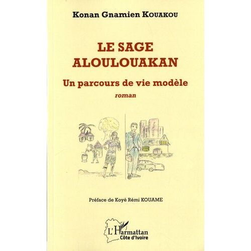 Le Sage Aloulouakan - Un Parcours De Vie Modèle