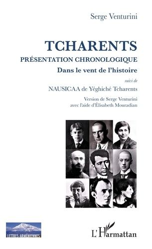 Tcharents - Présentation Chronologique - Dans Le Vent De L'histoire, Suivi De Nausicaa