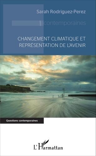 Changement Climatique Et Représentation De L'avenir