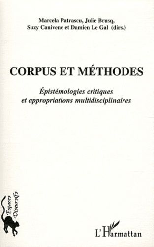 Corpus Et Méthodes - Epistémologies Critiques Et Appropriations Multidisciplinaires