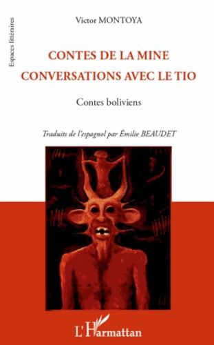 Contes De La Mine - Conversations Avec Le Tio