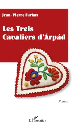 Les Trois Cavaliers D'arpad