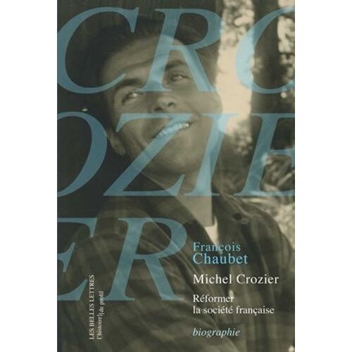Michel Crozier - Réformer La Société Française