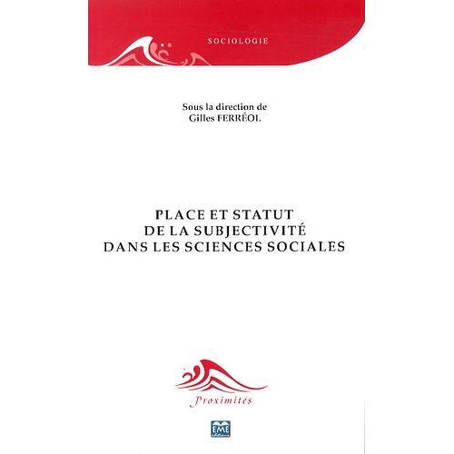 Statut Et Place De La Subjectivité Dans Les Sciences Sociales