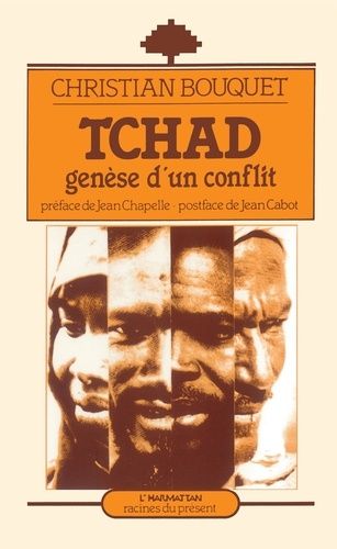 Tchad - Genèse D'un Conflit