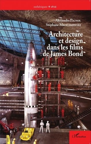 Architecture Et Design Dans Les Films De James Bond