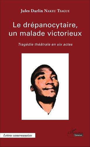 Le Drépanocytaire, Un Malade Victorieux