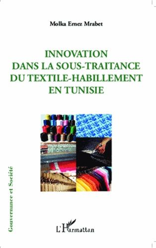 Innovation Dans La Sous-Traitance Du Textile-Habillement En Tunisie