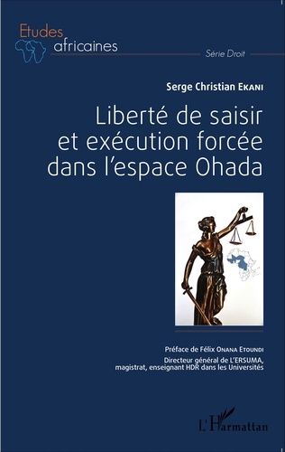 Liberté De Saisir Et Exécution Forcée Dans L'espace Ohada