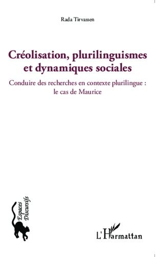 Créolisation, Plurilinguismes Et Dynamiques Sociales