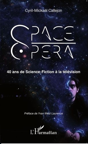 Space Opéra - 40 Ans De Science-Fiction À La Télévision