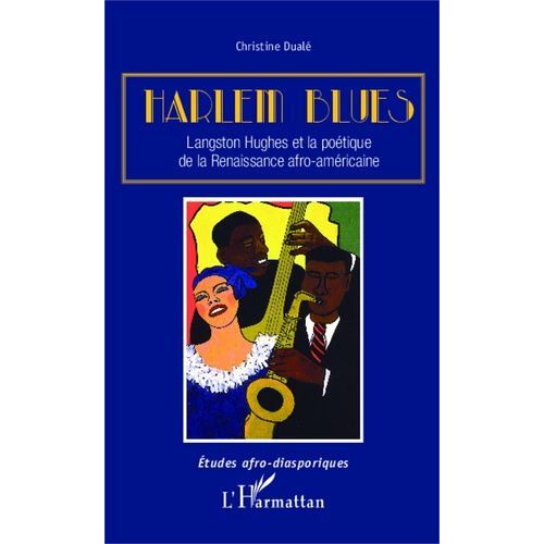 Harlem Blues - Langston Hughes Et La Poétique De La Renaissance Afro-Américaine