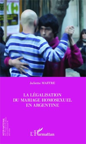 La Légalisation Du Mariage Homosexuel En Argentine