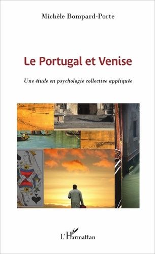 Le Portugal Et Venise - Une Étude En Psychologie Collective Appliquée
